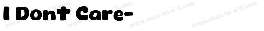 I Dont Care字体转换